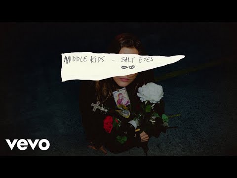 Middle Kids - Salt Eyes (Official Audio)