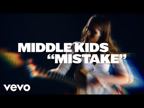 Middle Kids - Mistake (Official Video)
